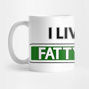 I live on Fatty Fwy Mug